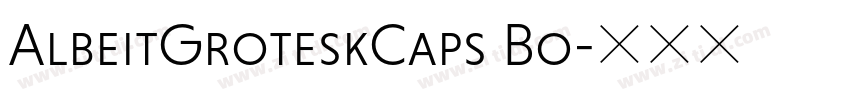 AlbeitGroteskCaps Bo字体转换